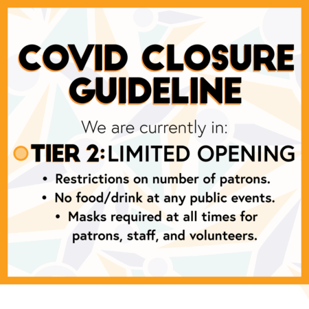 COVID closure guideline: As ASK looks to responsibly resume programming in the near future, we recognize a need to craft an ongoing policy to effectively deal with potential variants/waves of COVID in the future. We are currently in Tier 2: Limited opening. Restrictions on number of patrons. No food/drink at any public events. Masks required at all times for patrons, staff, and volunteers. Click to learn more.